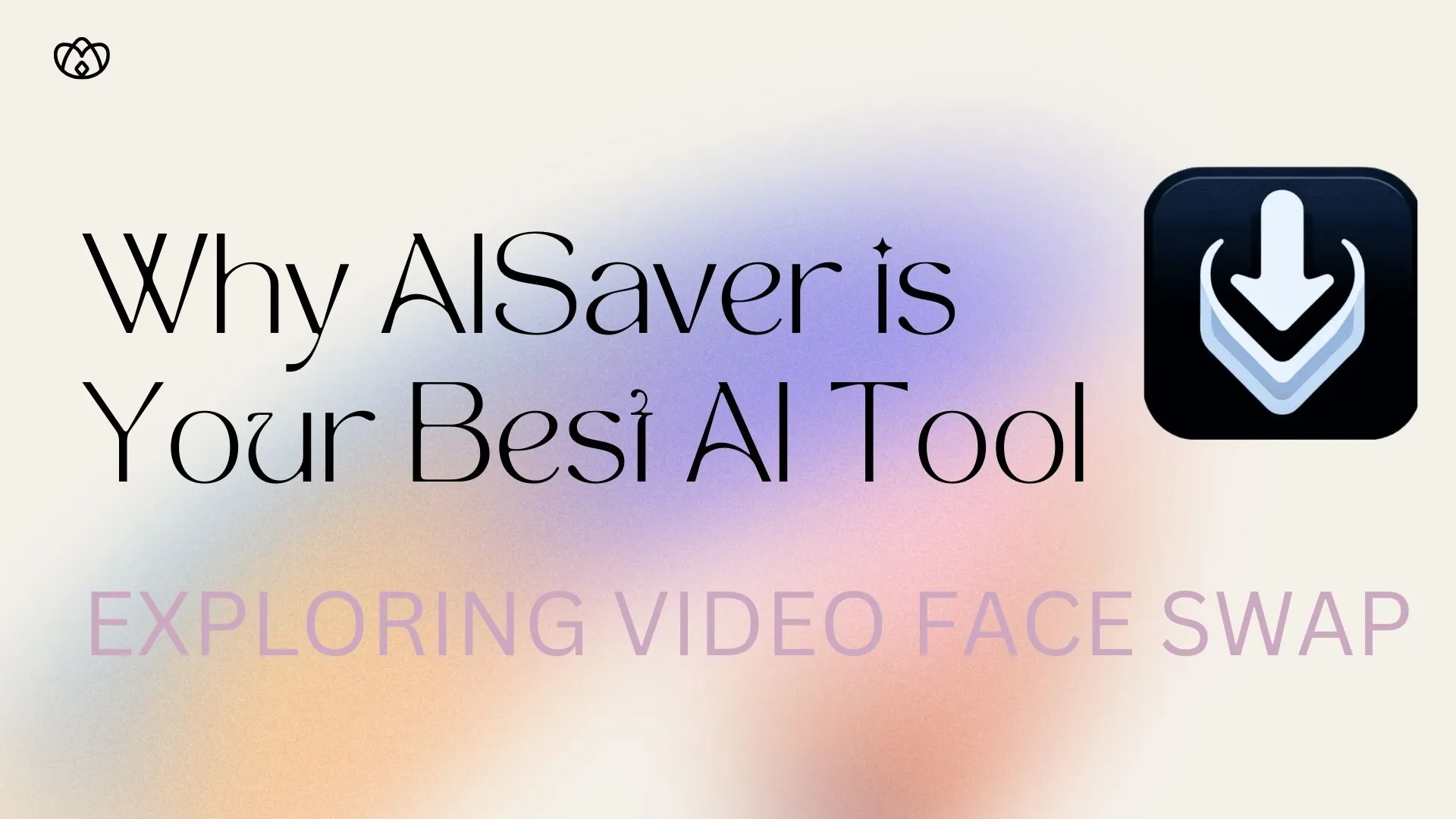 Exploring Video Face Swap: Why AISaver is Your Best Choice