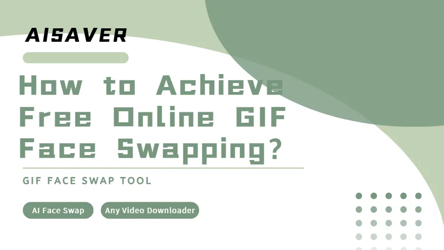 How to Achieve Free Online GIF Face Swapping?