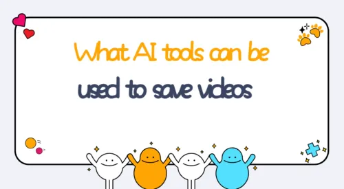 What AI Tools Can Be Used To Save Video In 2025?