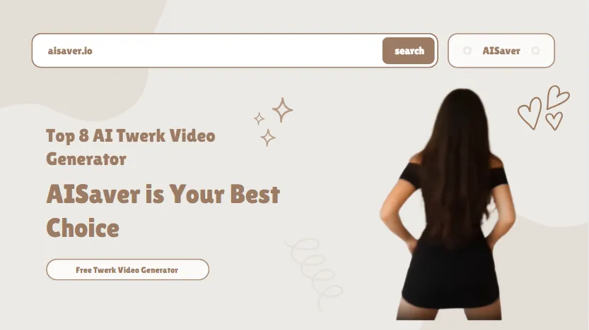 Top 8 AI Twerk Video Generators for Fun Twerk AI Clips